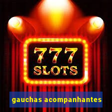 gauchas acompanhantes